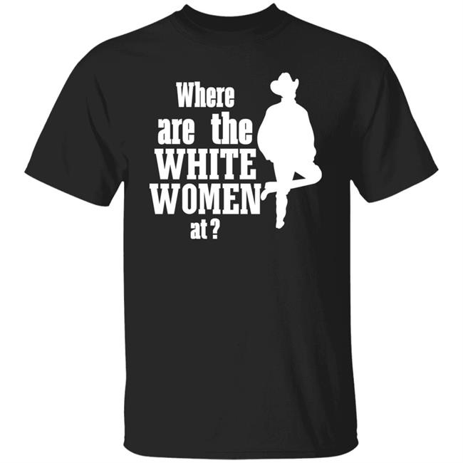 Ccp Is Asshoe Where Are The White Women At Shirt