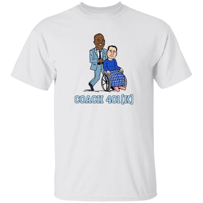 UNC Barstool Coach 401 (K) Shirt Barstool Sports Store Coach 401K Tee Shirt