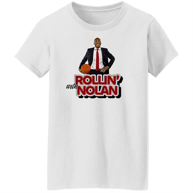 Rollin' With Nolan Shirt Tshirthooligan Shop Merch Rollin' With Nolan Shirt Tshirthooligan Shop Merch