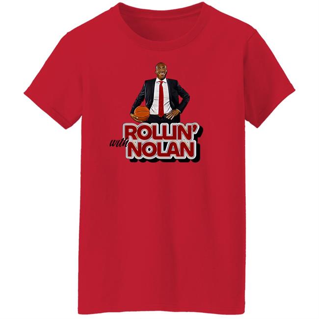 Rollin' With Nolan Shirt Tshirthooligan Shop Merch Rollin' With Nolan Shirt Tshirthooligan Shop Merch