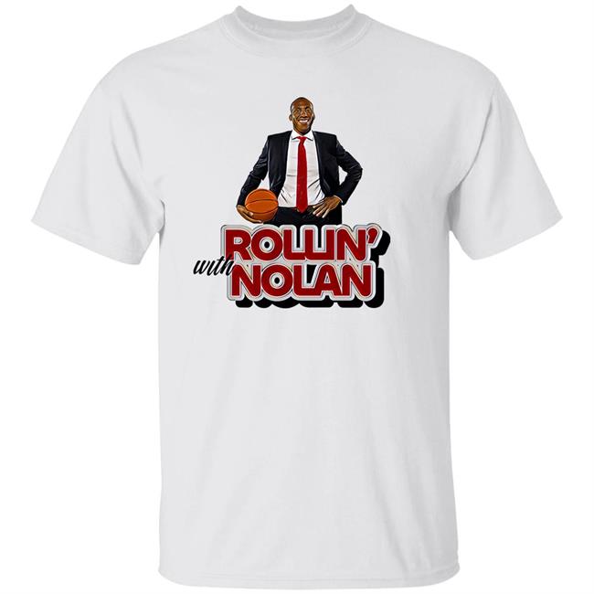 Rollin' With Nolan Shirt Tshirthooligan Shop Merch Rollin' With Nolan Shirt Tshirthooligan Shop Merch