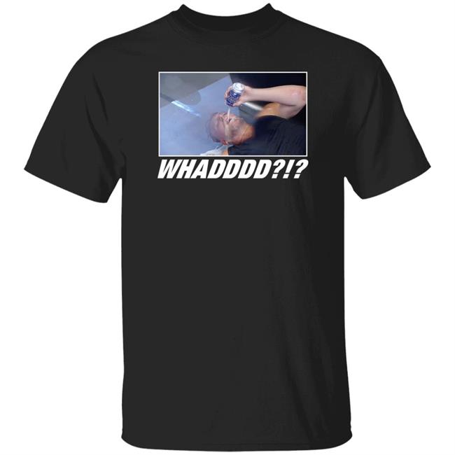 The Pat Mcafee Show Merch Whadddd Shirt Gump Cathcart