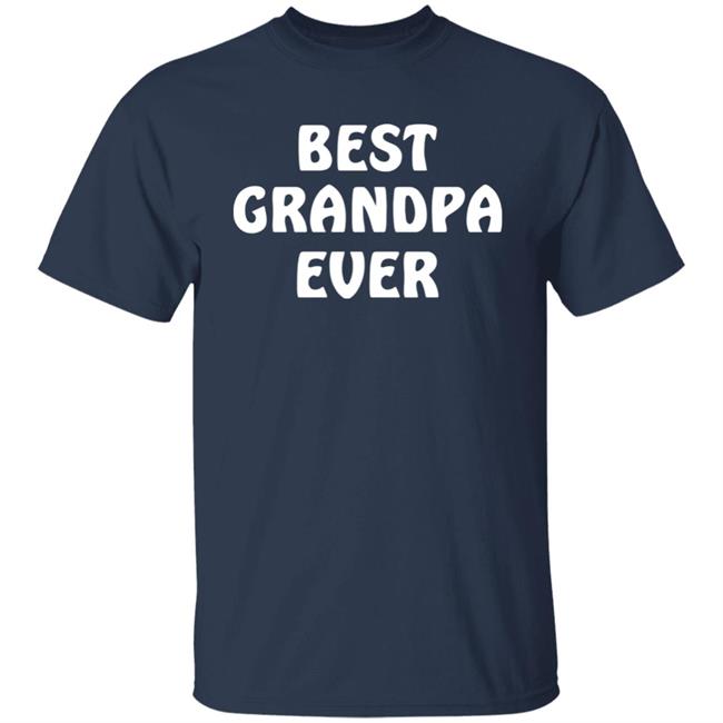 Best Grandpa Ever Shirt Tovah Silbermann