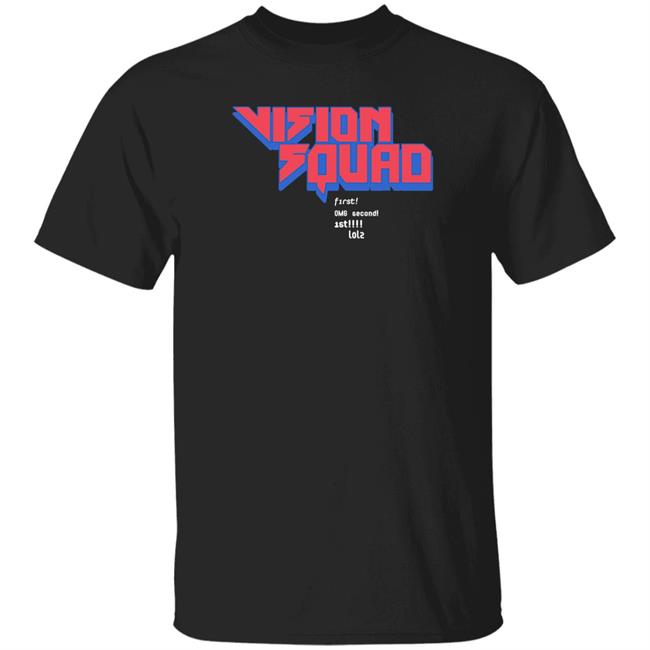 Vision Squad First Omg Second 1St Shirt Ross Pal
