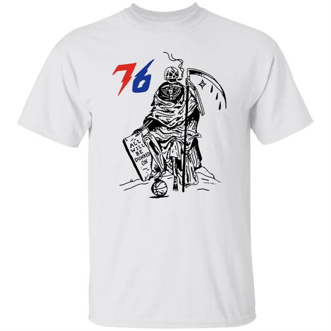 All Will Be Dunked On Philadelphia 76Ers Shirt Rohan Singh 76 All Will Be Dunked On Shirt