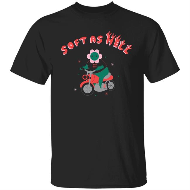 Soft As Hell Shirt Wicked Clothes Merch