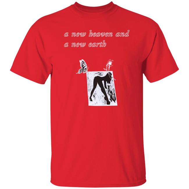 ??????? A New Heaven And A New Earth Shirt I-Need-God Store A New Heaven Shirt