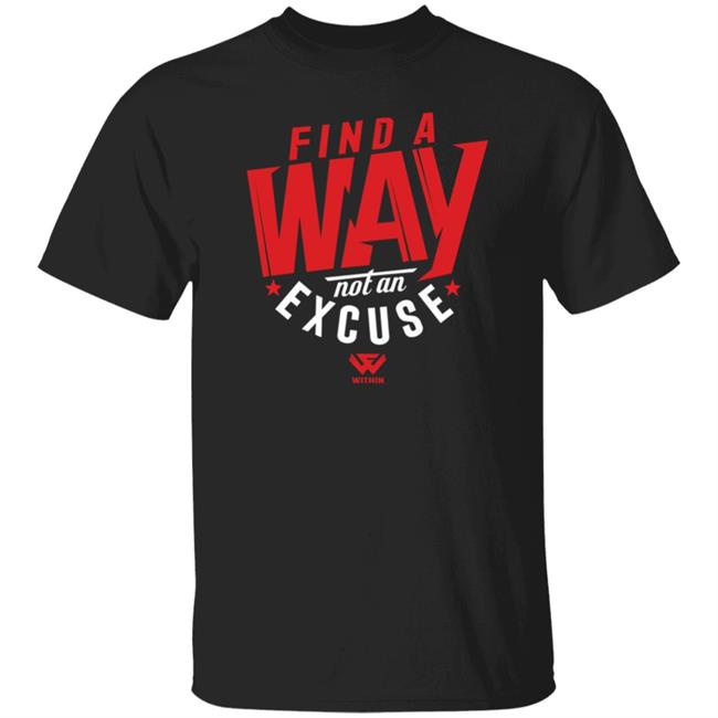 Cleveland Find A Way Not And Excuse Shirt Shopperboard Store