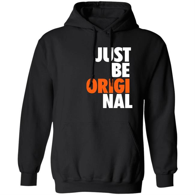 Just Be Original Shirt Paul Collins Just Be Original Shirt Paul Collins