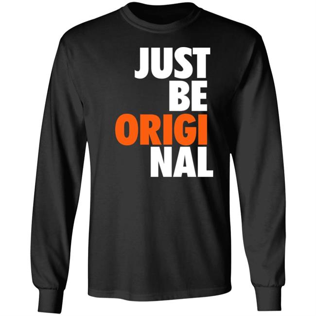 Just Be Original Shirt Paul Collins Just Be Original Shirt Paul Collins