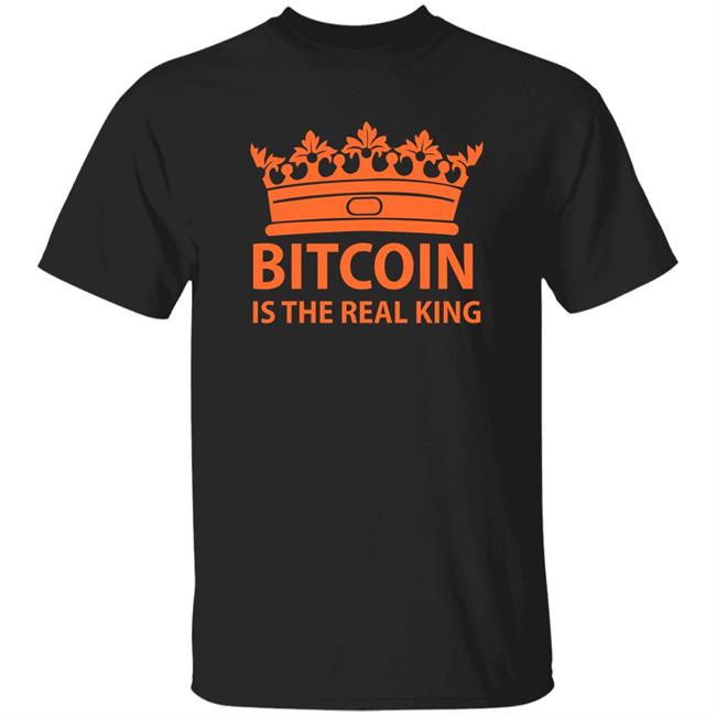 Bitcoin Is The Real King Shirt Didi Taihuttu