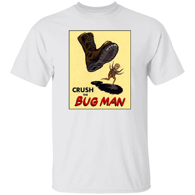 American Populist Union Crush The Bug Man Shirt