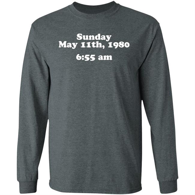 Sunday May 11Th 1980 6:55 Am Shirt Glenn Kenny Sunday May 11Th 1980 6:55 Am Shirt Glenn Kenny