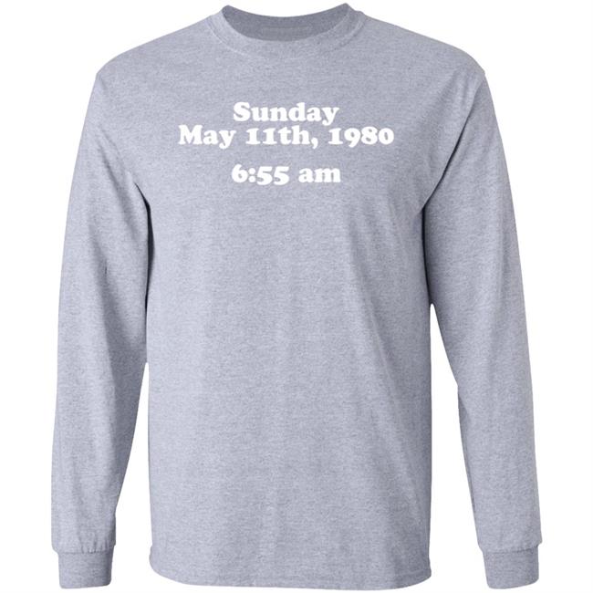 Sunday May 11Th 1980 6:55 Am Shirt Glenn Kenny Sunday May 11Th 1980 6:55 Am Shirt Glenn Kenny