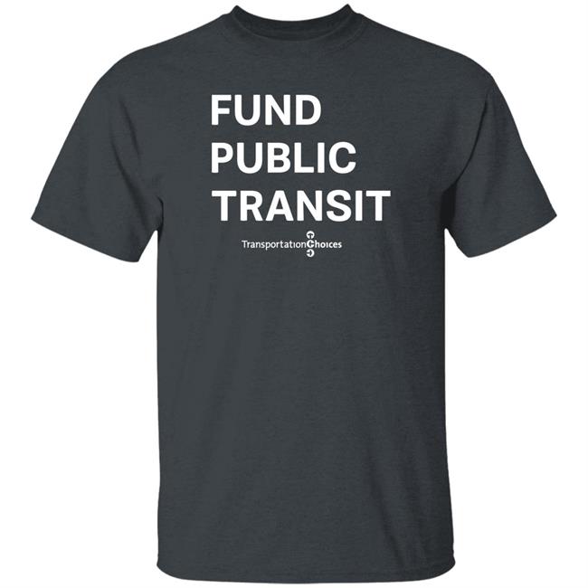 Jerome Alexander Horne Fund Public Transit Transportation Choices Shirt