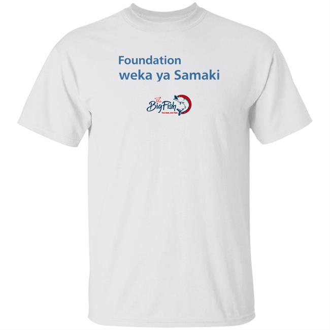 Raila Odinga Foundation Weka Ya Samaki Shirt Bigfish
