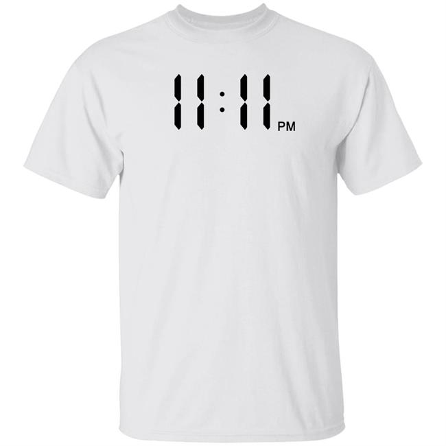 11:11 Pm Shirt Eleven Eleven Pm Shirt Mhk_Hyperdrive