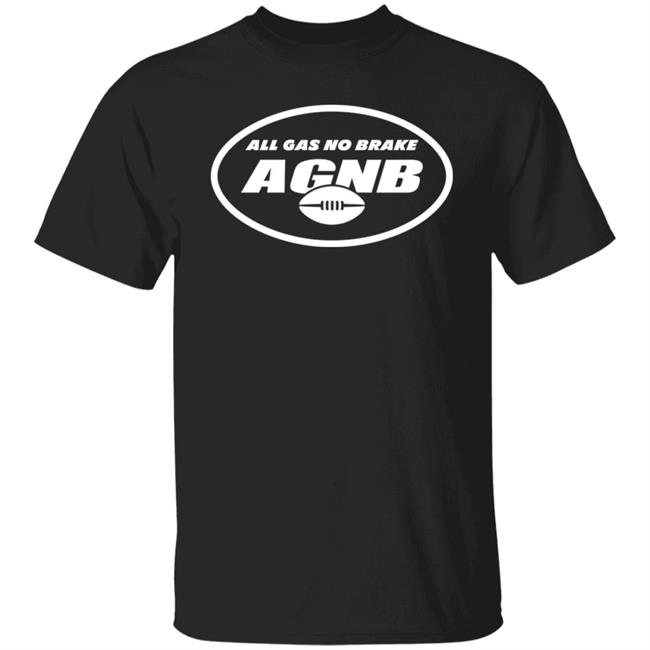 All Gas No Brake Shirt AGNB Alijah Vera-Tucker New York Jets