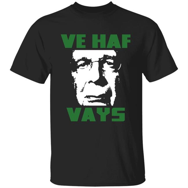 Ve Haf Vays Shirt Rebel News Store