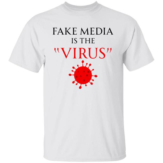Fake Media Is The Virus Shirt Ron Filipkowski