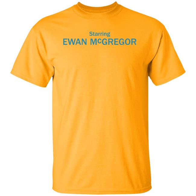 Starring Ewan Mcgregor Shirt Mika