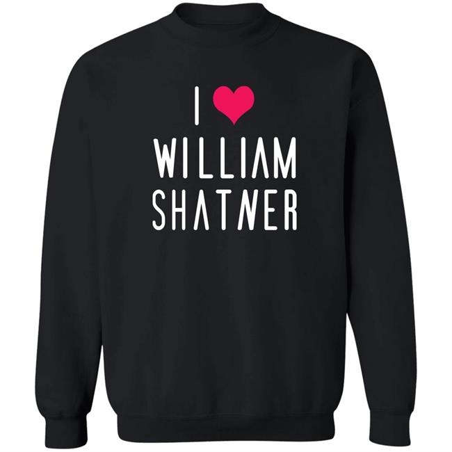 I Love William Shatner Shirt Mr Fancy Pants William Shatner