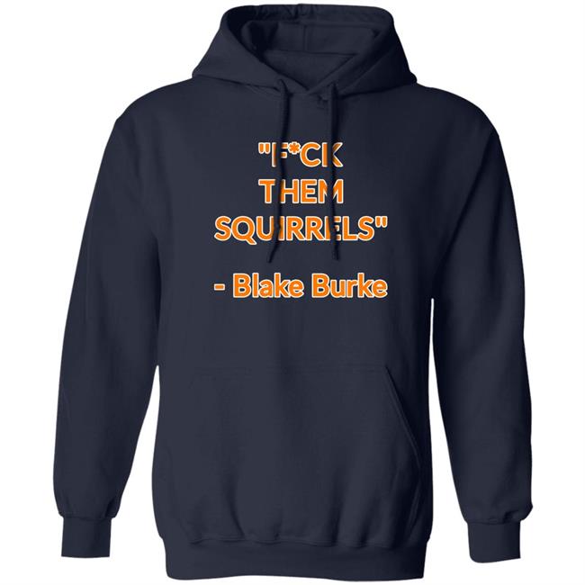 Tennessee Volunteers Baseball Blake Burke Fuck Them Squirrels Shirt