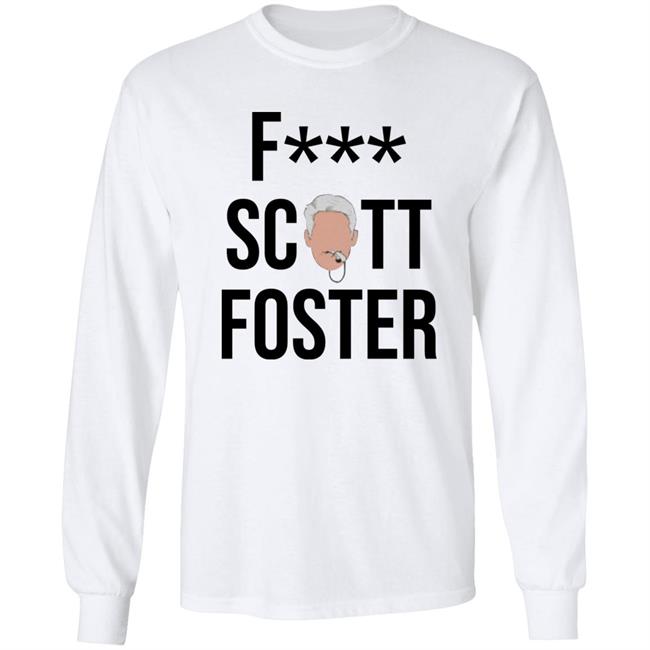 Clutchfans Shop F*** Scott Foster Shirt Fuck Scott Foster Shirt