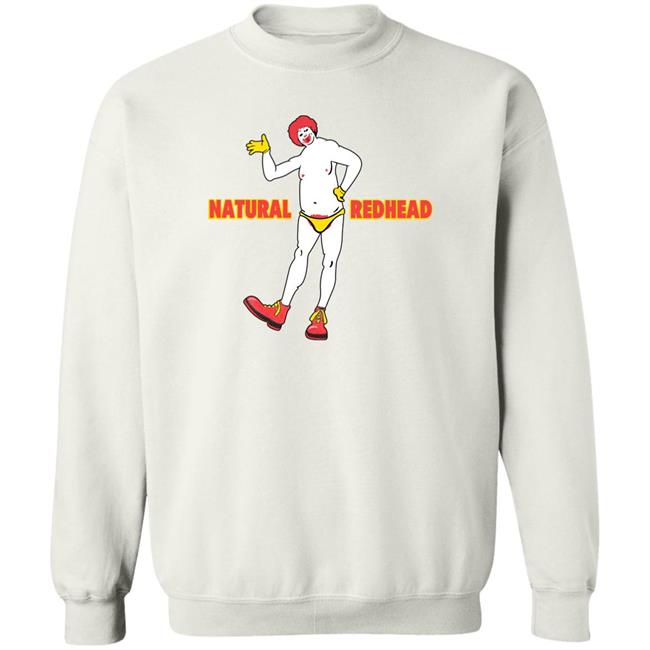 Shirts That Go Hard Natural Redhead Shirt