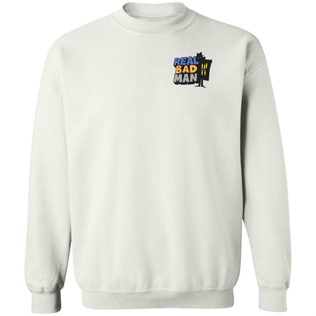 Realbadman Merch Real Bad Man Sweatshirt Rubius