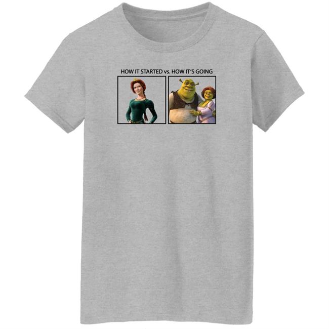 Shrek How It Started Vs How It's Going Shirt Princess Fiona