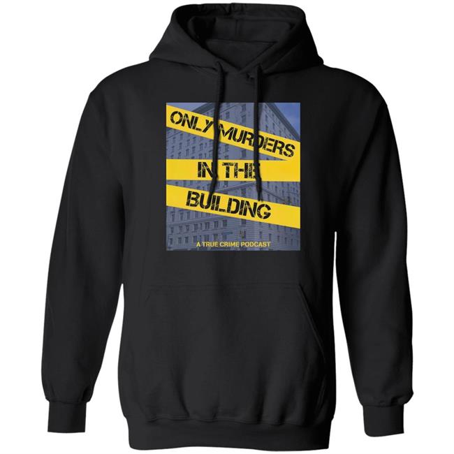 Standingroomonly Merch Only Murders In The Building A True Crime Podcast Hoodie