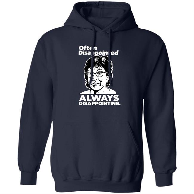 Susan Collins Often Disappointed Always Disappointing Shirt Peter Morley