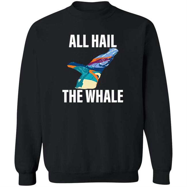 Robin Goodman All Hail The Whale Shirt 9Thand9thwhale Merch
