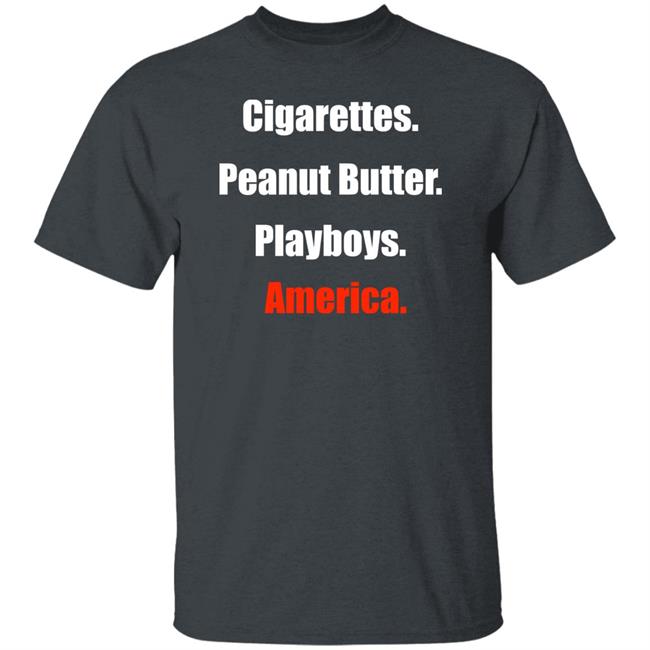 Theclemreport Clem Cigarettes Peanut Butter Playboys America Shirt