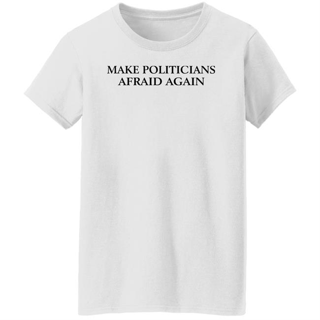 Make Politicians Afraid Again Long Sleeve Tee Black Guns Matter Merch Maj Toure