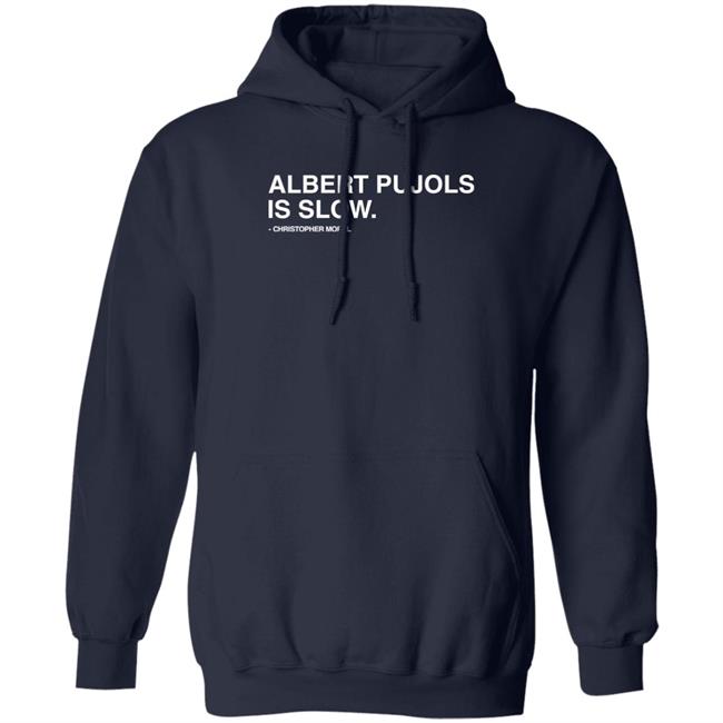 Albert Pujols Is Slow Christopher Morel Shirt Obvious Shirts Store Obvious Shirts Store Albert Pujols Is Slow Christopher Morel Shirt