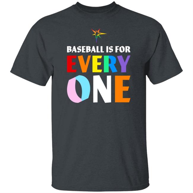 Baseball Is For Every One Shirt Pride Tampa Bay Rays Pride Tampa Bay Rays Baseball Is For Every One Shirt