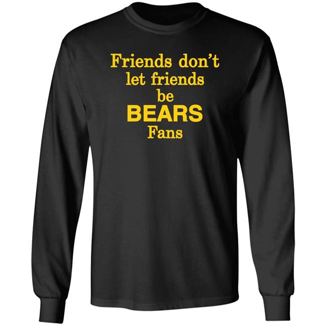 Green Bay Packers Lynn Rotenberry Friends Don't Let Friends Be Bears Fans Shirt