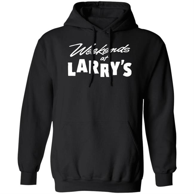 Hog Islan Dpress Weekends At Larry's Shirt HogIslanDpress Merch Weekends At Larry's Shirt Hog Islan Dpress HogIslanDpress Merch
