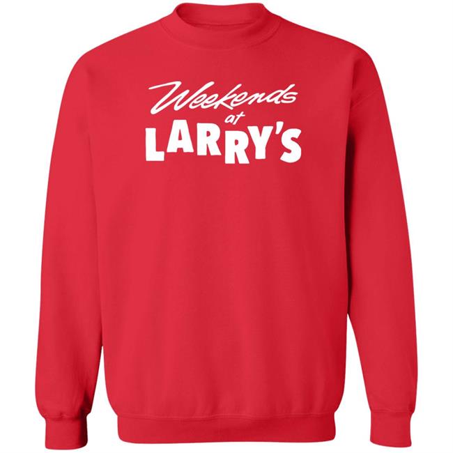 Hog Islan Dpress Weekends At Larry's Shirt HogIslanDpress Merch Weekends At Larry's Shirt Hog Islan Dpress HogIslanDpress Merch