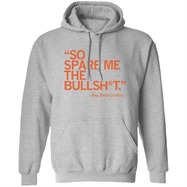 Rep David Cicilline Raygunsite Merch So Spare Me The Bullshit Shirt