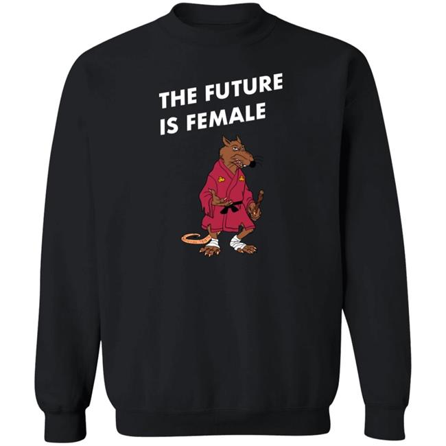 Splinter The Future Is Female Shirt Mister Mantha