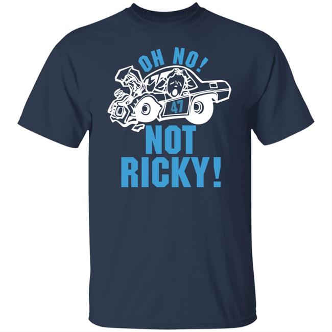 Ricky Stenhouse Jr 47 Nascar Oh No Not Ricky Shir Oh No Not Ricky Shir Ricky Stenhouse Jr 47 Nascar