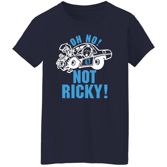 Ricky Stenhouse Jr 47 Nascar Oh No Not Ricky Shir Ricky Stenhouse Jr 47 Nascar Oh No Not Ricky Shir