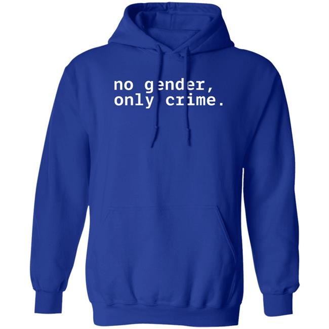 No Gender Only Crime Shirt Mx. D. E. Anderson Mx. D. E. Anderson No Gender Only Crime Shirt