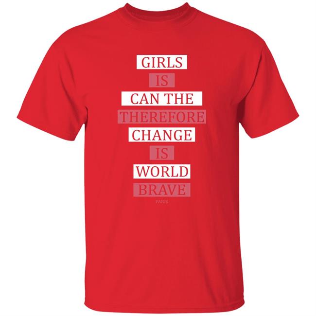 Thegreatdlamini Girls Is Can The Therefore Change Is More Brave Paris Sweatshirt