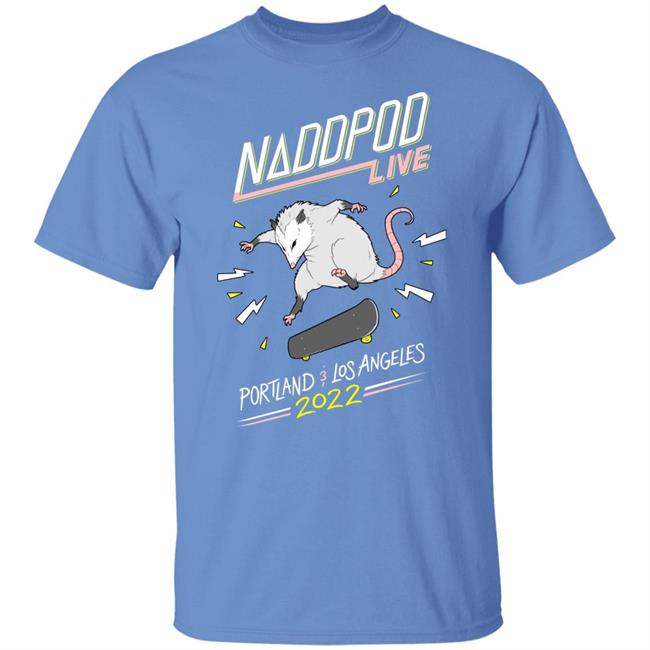Not Another D&D Podcast Naddpod Live Portland Los Angeles 2022 Shirt