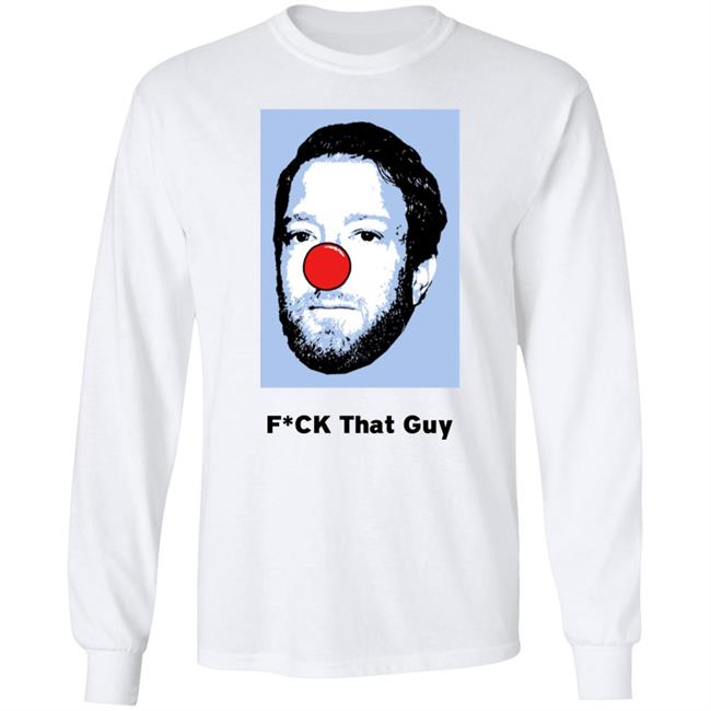 Fuck That Guy Dave Portnoy Long Sleeve T Shirt Jeffrey Benson