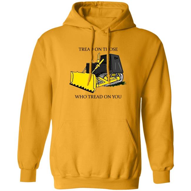 Tread On Those Who Tread On You Shirt Libertarian-In-Chief